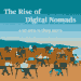 The Rise of Digital Nomads - CS Global Partners